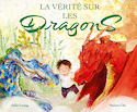 Vérité sur les dragons (La)